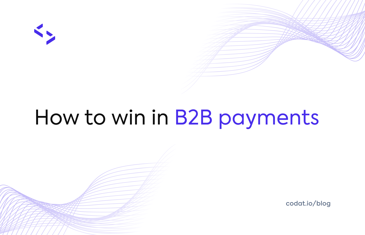 How to win in B2B payments