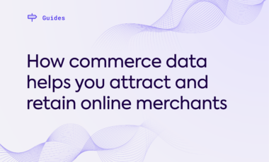 How commerce data helps you attract and retain online merchants