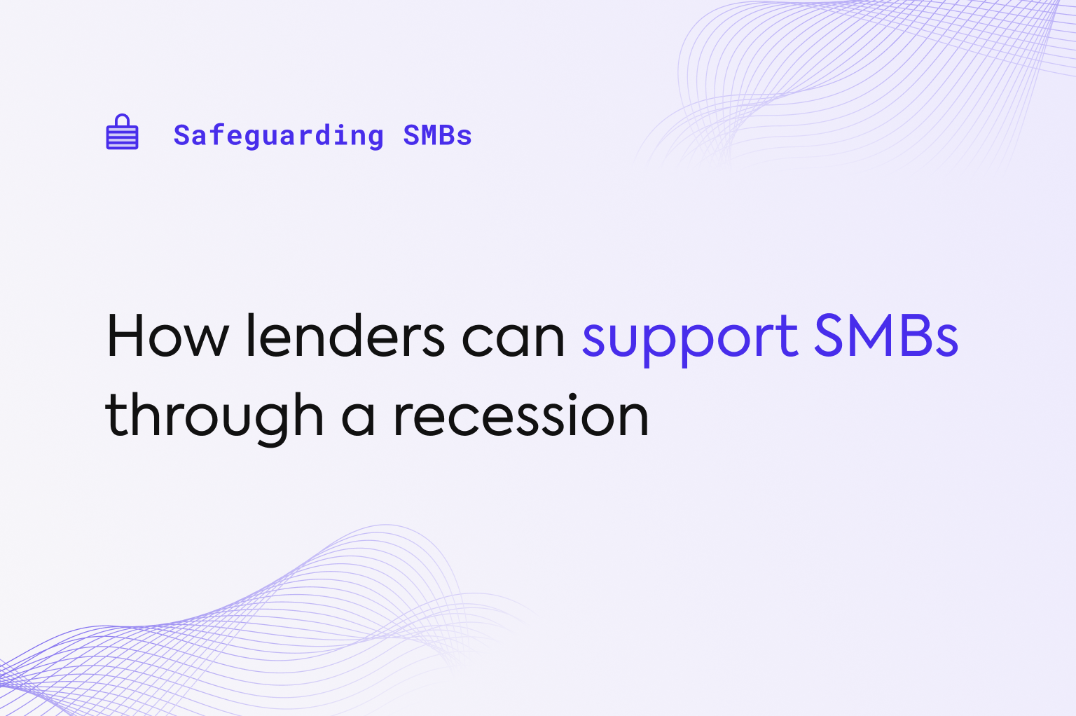 How lenders can support SMBs through a recession